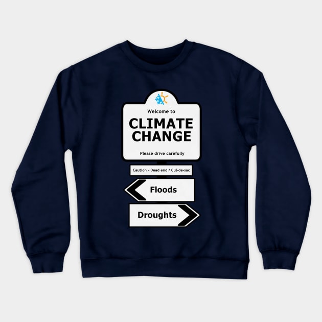 Welcome to Climate Change Crewneck Sweatshirt by AshStore